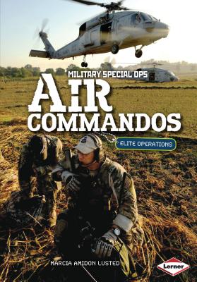 Air Commandos - Lusted, Marcia Amidon