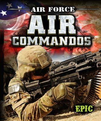 Air Force Air Commandos - Gordon, Nick