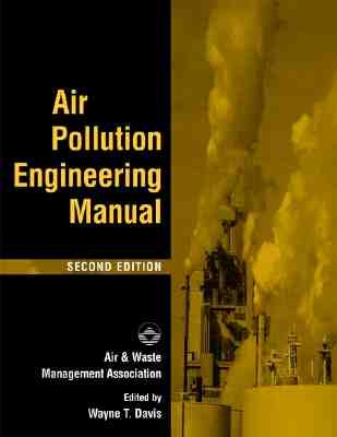 Air Pollution Engineering Manual - Air & Waste Management Association, and Davis, Wayne R (Editor)