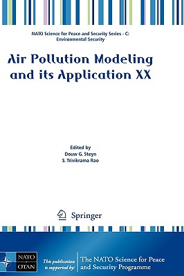 Air Pollution Modeling and Its Application XX - Steyn, Douw G (Editor), and Rao, S T (Editor)