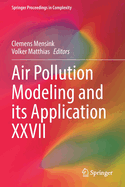 Air Pollution Modeling and Its Application XXVII