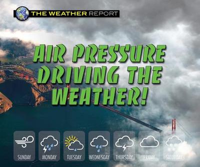 Air Pressure Driving the Weather! - Randolph, Joanne (Editor)
