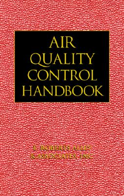 Air Quality Control Handbook - Alley, E Roberts, and Cleland, William L, and Stevens, Lem B