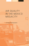 Air Quality in the Mexico Megacity: An Integrated Assessment