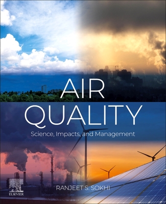 Air Quality: Science, Impacts, and Management - Sokhi, Ranjeet S (Editor)