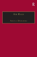 Air Rage: The Underestimated Safety Risk