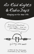 Air Raid Nights & Radio Days: Hanging on for dear life