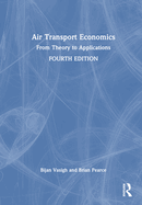 Air Transport Economics: From Theory to Applications