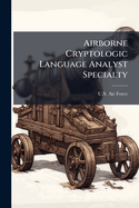 Airborne Cryptologic Language Analyst Specialty