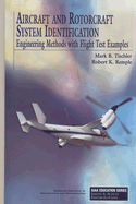 Aircraft and Rotorcraft System Identification: Engineering Methods with Flight-Test Examples