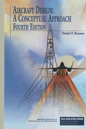 Aircraft Design: A Conceptual Approach