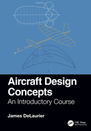 Aircraft Design Concepts: An Introductory Course