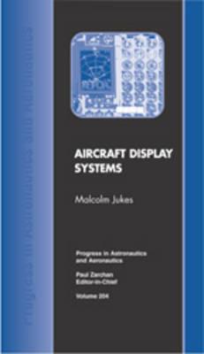Aircraft Display Systems - Jukes, Malcolm, and M Jukes