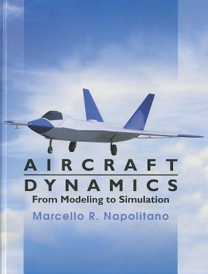 Aircraft Dynamics: From Modeling to Simulation - Napolitano, Marcello R.