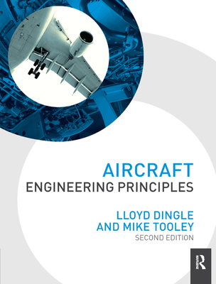 Aircraft Engineering Principles - Dingle, Lloyd, and Tooley, Michael H