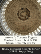 Aircraft Turbine Engine Control Research at NASA Glenn Research Center
