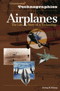 Airplanes: The Life Story of a Technology