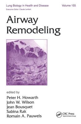 Airway Remodeling - Howarth, Peter H (Editor), and Wilson, John William (Editor), and Bousquet, Jean (Editor)