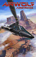 Airwolf Airstrikes, Volume 1