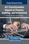 Ai's Transformative Impact on Finance, Auditing, and Investment