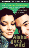 Aisha Goes Wild - Applegate, Katherine
