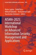 Aisma-2025: International Workshop on Advanced Information Security Management and Applications