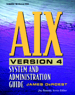 AIX Version 4: System and Administration Guide - Deroest, James