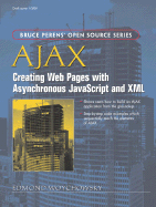 Ajax: Creating Web Pages with Asynchronous JavaScript and XML