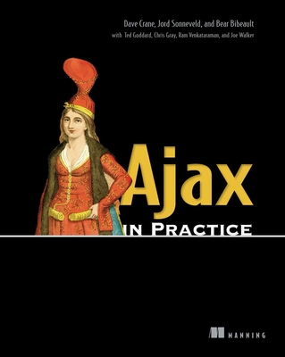 Ajax in Practice - Dave, and Jord Sonneveld, and Bear Bibeault