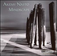 Akemi Naito: Mindscape - Claudio Jacomucci (accordion); Cygnus Ensemble; June Han (harp); Richard O'Neill (viola); Tara Helen O'Connor (flute);...