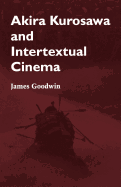 Akira Kurosawa and Intertextual Cinema