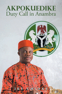 Akpokuedike: Duty Call in Anambra