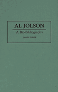 Al Jolson: A Bio-Bibliography