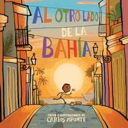 Al Otro Lado de la Bah?a / Across the Bay