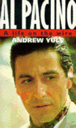 Al Pacino: A Life on the Wire