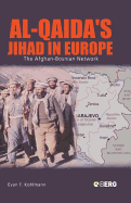 Al-Qaida's Jihad in Europe: The Afghan-Bosnian Network