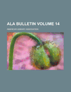 ALA Bulletin Volume 14