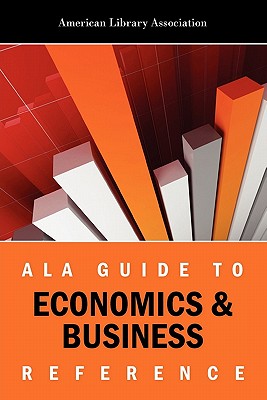 ALA Guide to Economics & Business Reference - American Library Association