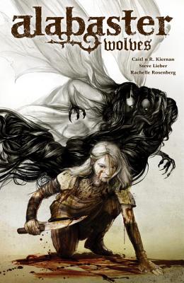 Alabaster: Wolves - Kiernan, Caitlin R