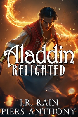 Aladdin Relighted - Anthony, Piers, and Rain, J R