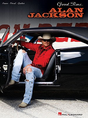 Alan Jackson: Good Time - Jackson, Alan