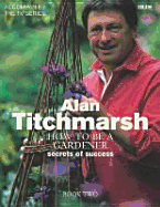 Alan Titchmarsh How to Be a Gardener Book Two