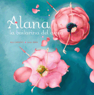 Alana, La Bailarina del Agua