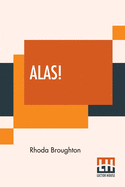 Alas!
