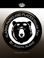 Alaska Parks and Places Vol 2