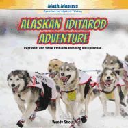 Alaskan Iditarod Adventure: Represent and Solve Problems Involving Multiplication