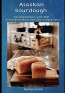 Alaskan Sourdough: Revised Edition