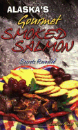 Alaska's Gourmet Smoked Salmon: Secrets Revealed