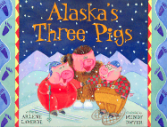 Alaska's Three Pigs