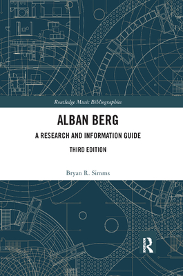 Alban Berg: A Research and Information Guide - Simms, Bryan R